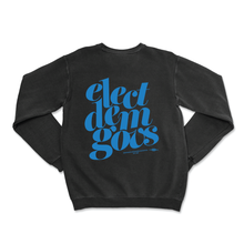 Load image into Gallery viewer, Elect Dem Govs sweatshirt