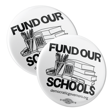Load image into Gallery viewer, Fund Our Schools Button Pack