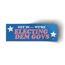 Load image into Gallery viewer, Get In Bumper Sticker