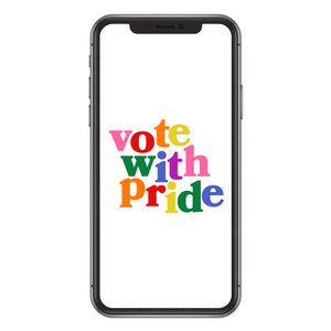 Vote With Pride Phone Background