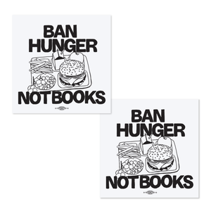 Ban Hunger, Not Books Sticker