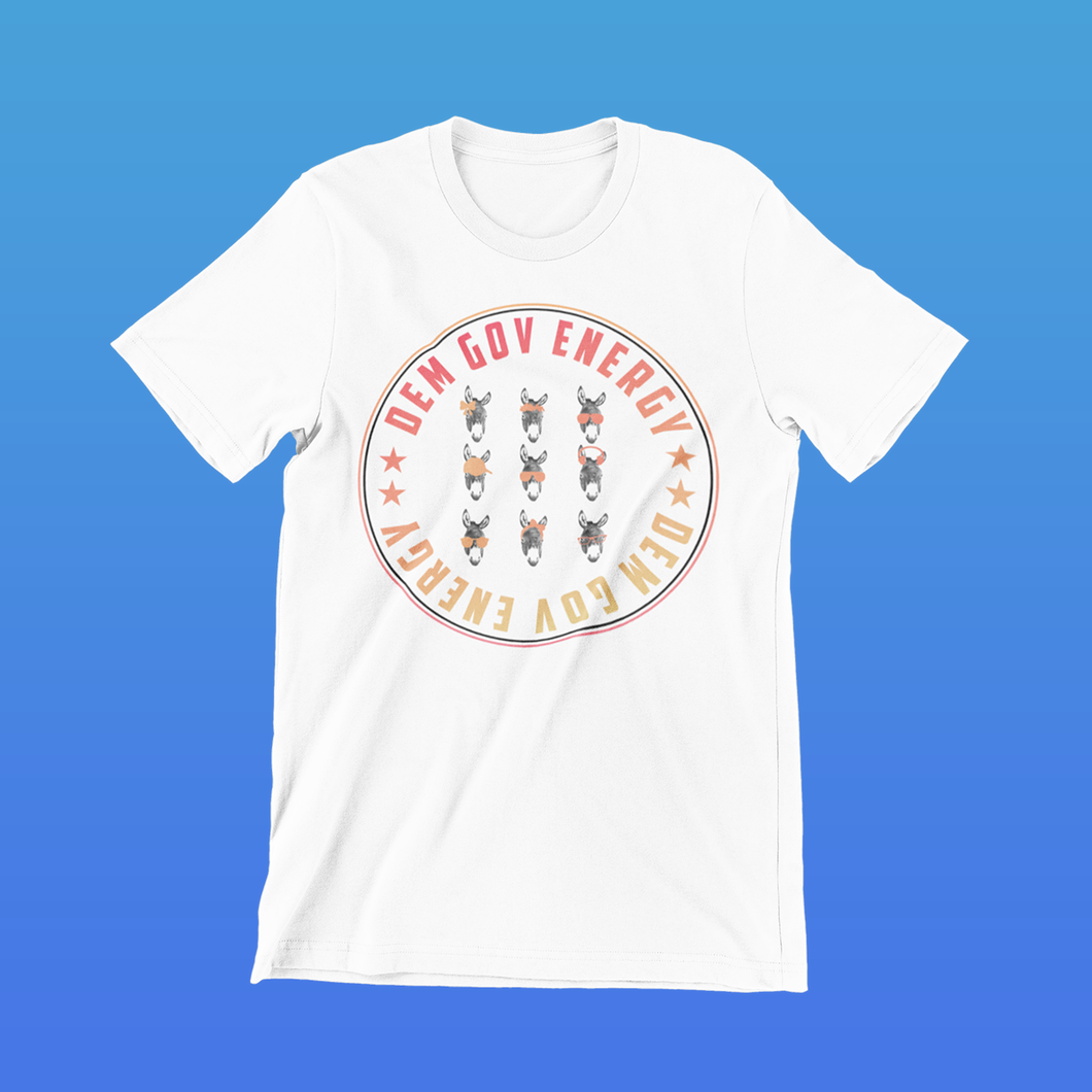 Dem Gov Energy T-Shirt